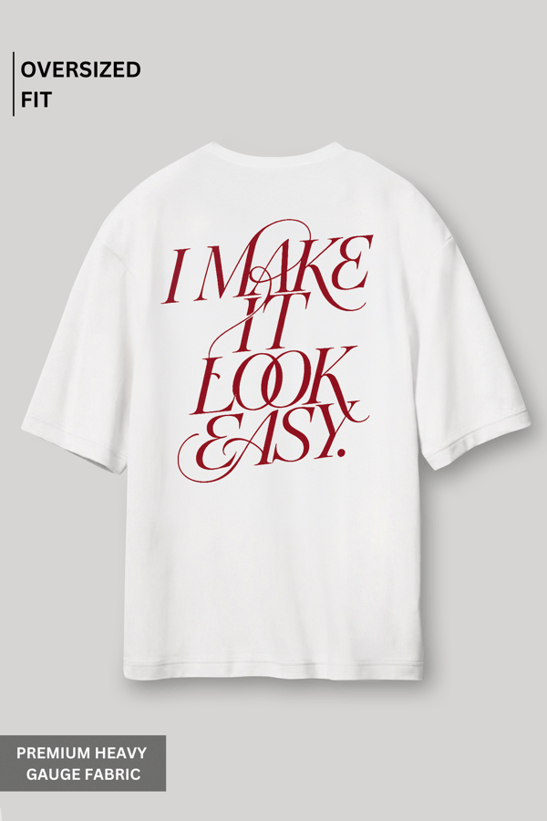 I Make It Look Easy Oversized T-Shirt — Botnia
