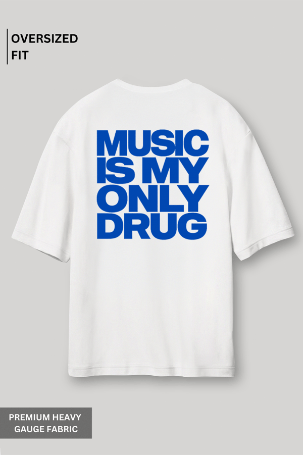 Music Is My Only Drug Oversized T-Shirt — Botnia