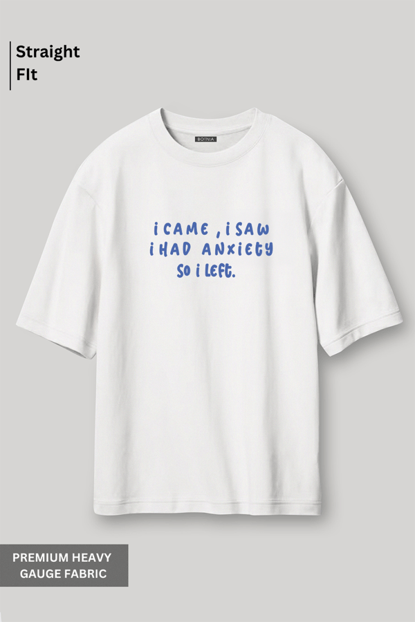 I Had Anxiety Oversized T-Shirt — Botnia